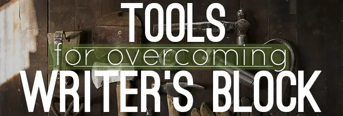Tools for Overcoming Writer’s Block
