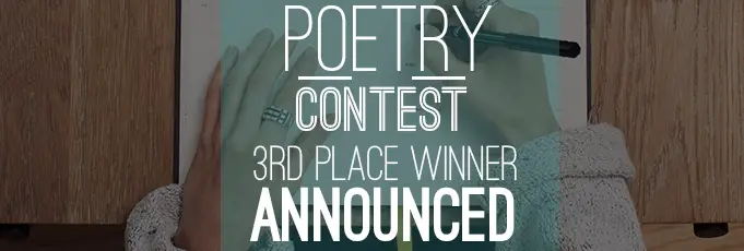 Poetry Contest – Announcing 3rd Place!