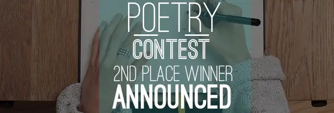 Poetry Contest – Announcing the 2nd Place Winner!