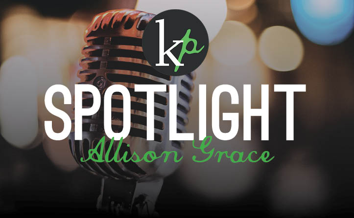 KP Spotlight! Allison Grace