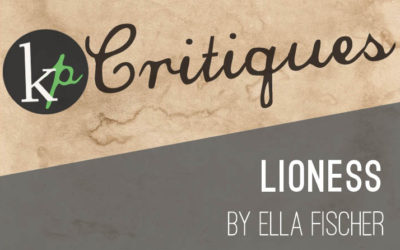 KP Critique! Lioness by Ella Fischer