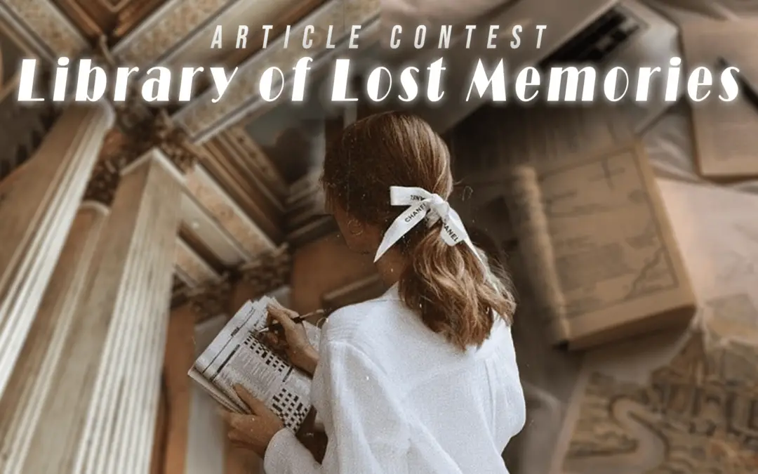 New KP Article Contest! – The Library of Lost Memories