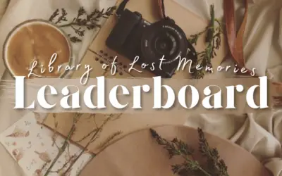 New leaderboard just dropped! – Library of Lost Memories Leaderboard